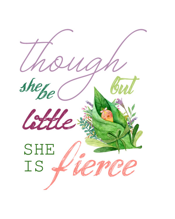 Though she be but little, she is fierce, by Shakespeare.  Wall art print, printable art wall nursery decor, quote printable, hand lettered print || 8x10 inches (HD pdf)