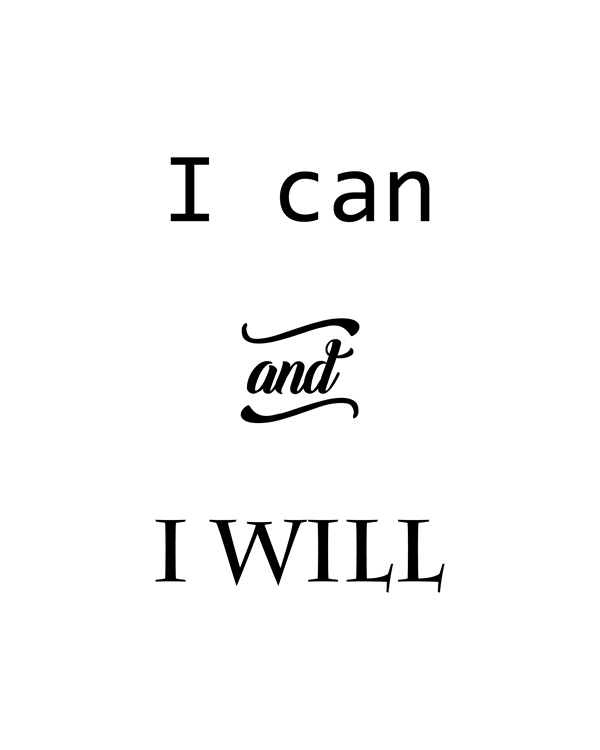 I can and I will. Printable Inspirational Art, Motivational Art, Inspirational Quote Calligraphy Wall Art Typography Printable black white decor, Modern Decor, Girl Boss Print, Minimalist, Home Office Decor || 8x10 inches (HD pdf)