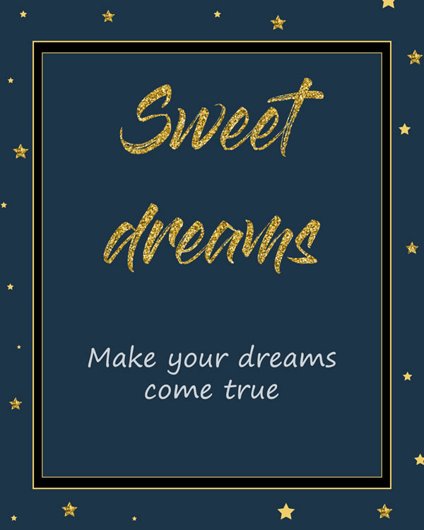 Sweet dreams. Make your dreams come true. Printable Art - Inspirational Quote for apartment office or classroom, Printable wall art, Printable Quote, Wall Art Prints, Quote nursery, Nursery print,art quote, nursery decor, Nursery wall print, kids prints, kids art, colorful art, Printable Art, Home decor, Printable Gift, Inspirational Art || 8x10 inches (HD pdf)