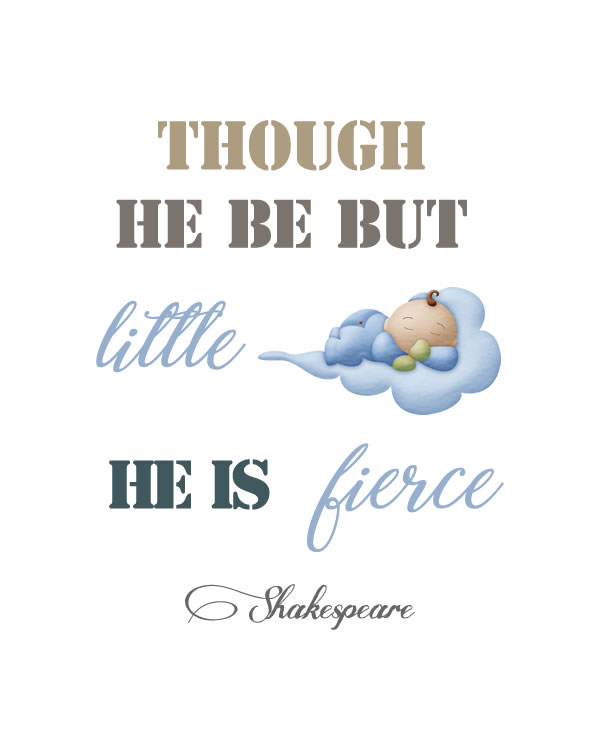 Printable Though he be but little, she is fierce (by Shakespeare) Print Wall Art (DIY, instant download)