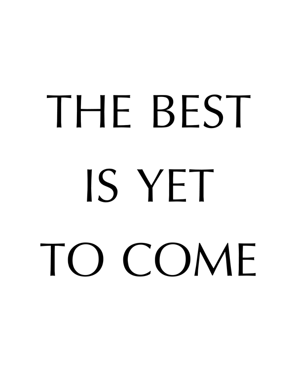 Printable The Best is Yet to Come Wedding Print Wall Art (DIY, instant download)