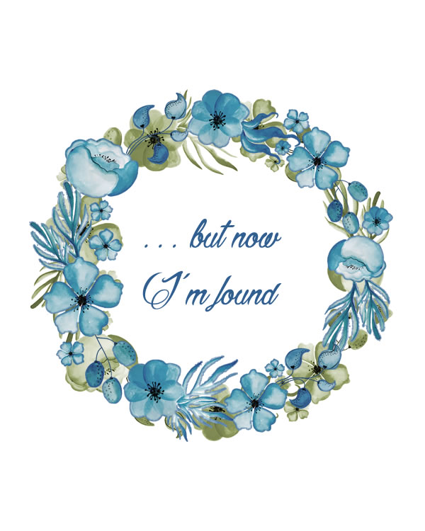 Printable ... but now I am found. Print Wall Art (DIY, instant download)