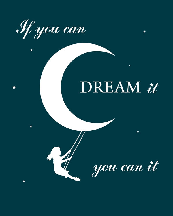 Printable If You Can Dream It You Can Do It. Print Wall Art (DIY, instant download)